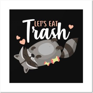 Let’s Eat Trash Raccoon Posters and Art